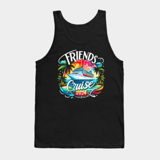 Friends Cruise 2024 Cruise Squad 2024 Funny Friend Group Tank Top